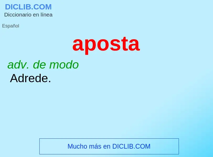 ¿Qué es aposta? - significado y definición