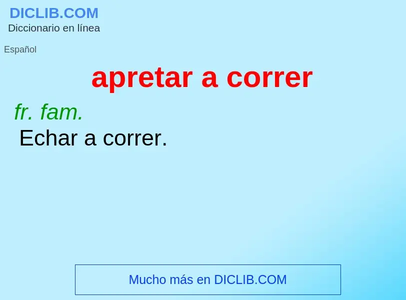 What is apretar a correr - meaning and definition