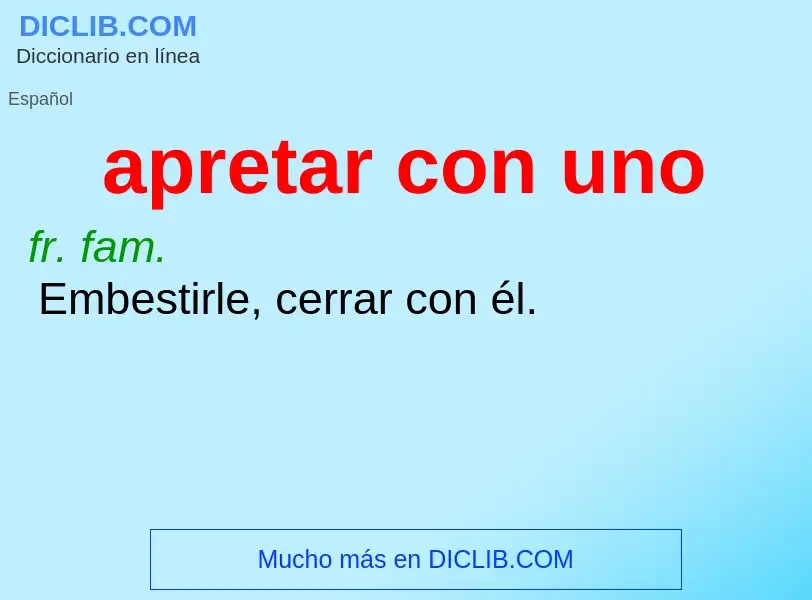 Wat is apretar con uno - definition