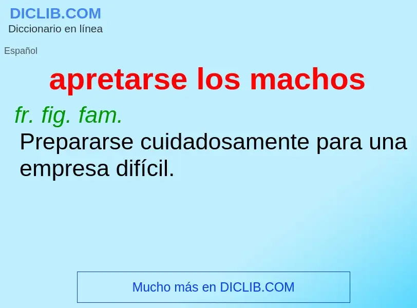 O que é apretarse los machos - definição, significado, conceito