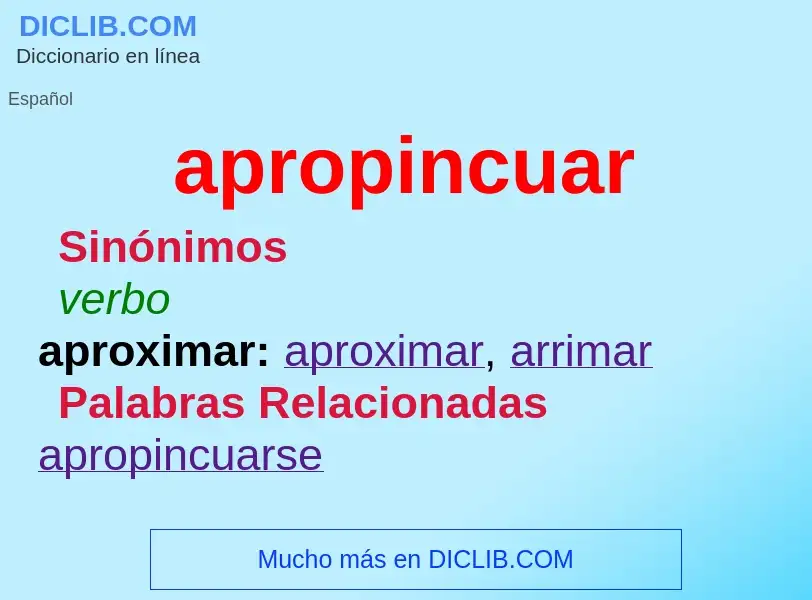 Wat is apropincuar - definition