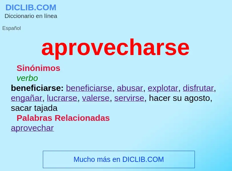 Wat is aprovecharse - definition