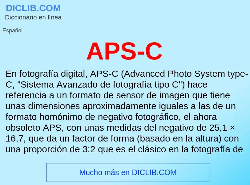 ¿Qué es APS-C? - significado y definición