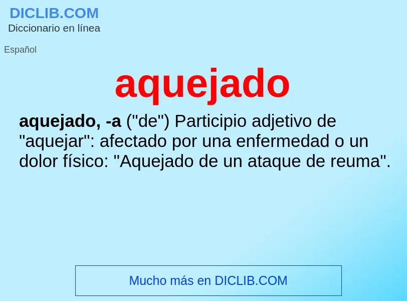 What is aquejado - definition