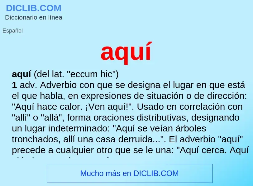 What is aquí - meaning and definition