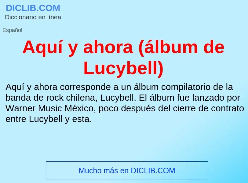 ¿Qué es Aquí y ahora (álbum de Lucybell)? - significado y definición