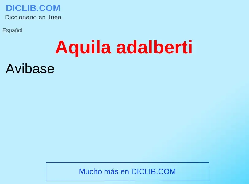 ¿Qué es Aquila adalberti? - significado y definición