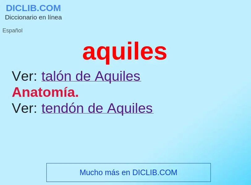 What is aquiles - meaning and definition