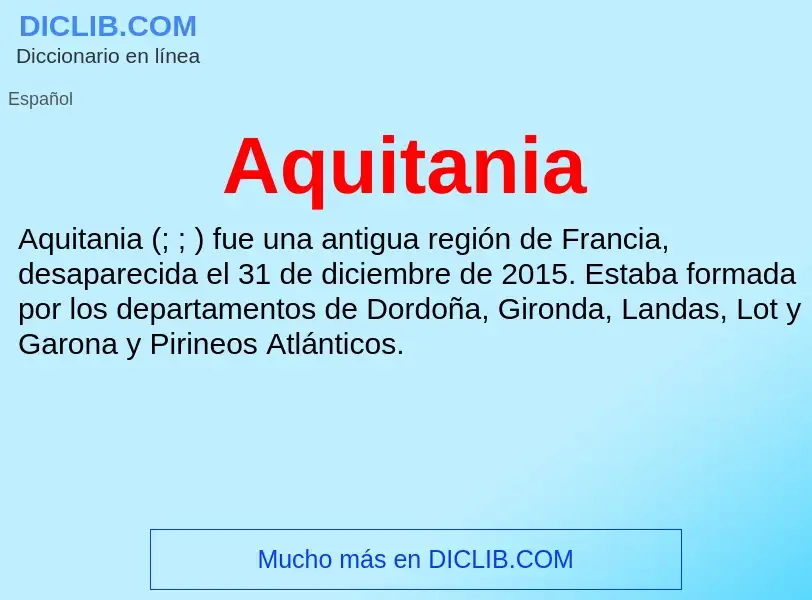 ¿Qué es Aquitania? - significado y definición