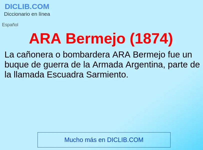 ¿Qué es ARA Bermejo (1874)? - significado y definición