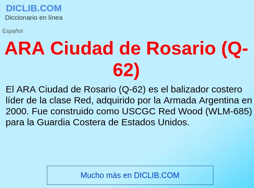 ¿Qué es ARA Ciudad de Rosario (Q-62)? - significado y definición