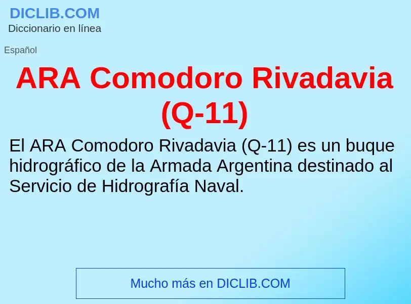 ¿Qué es ARA Comodoro Rivadavia (Q-11)? - significado y definición