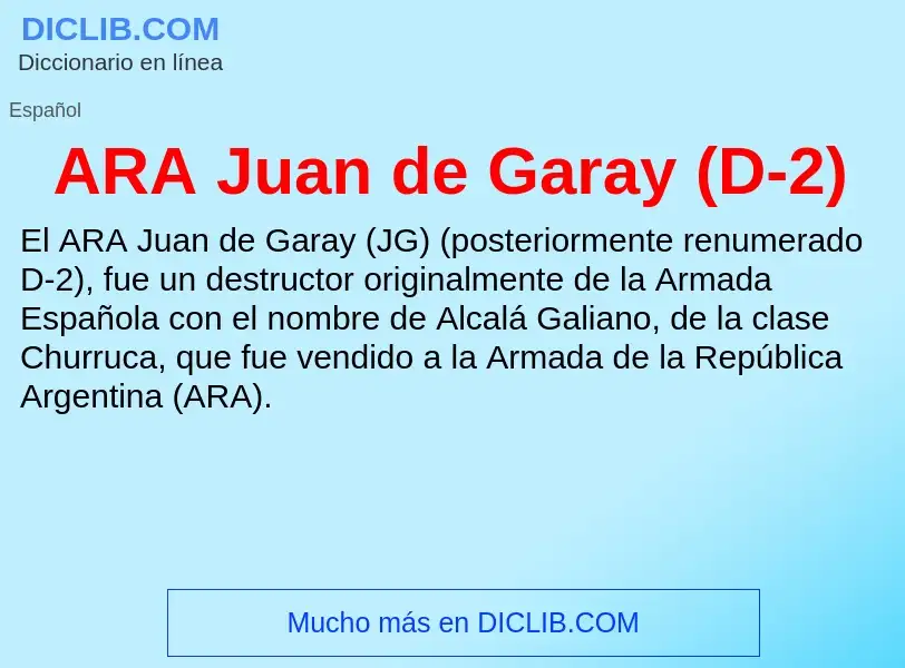 ¿Qué es ARA Juan de Garay (D-2)? - significado y definición