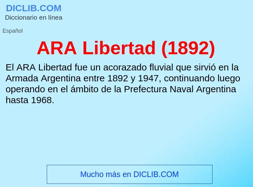 ¿Qué es ARA Libertad (1892)? - significado y definición