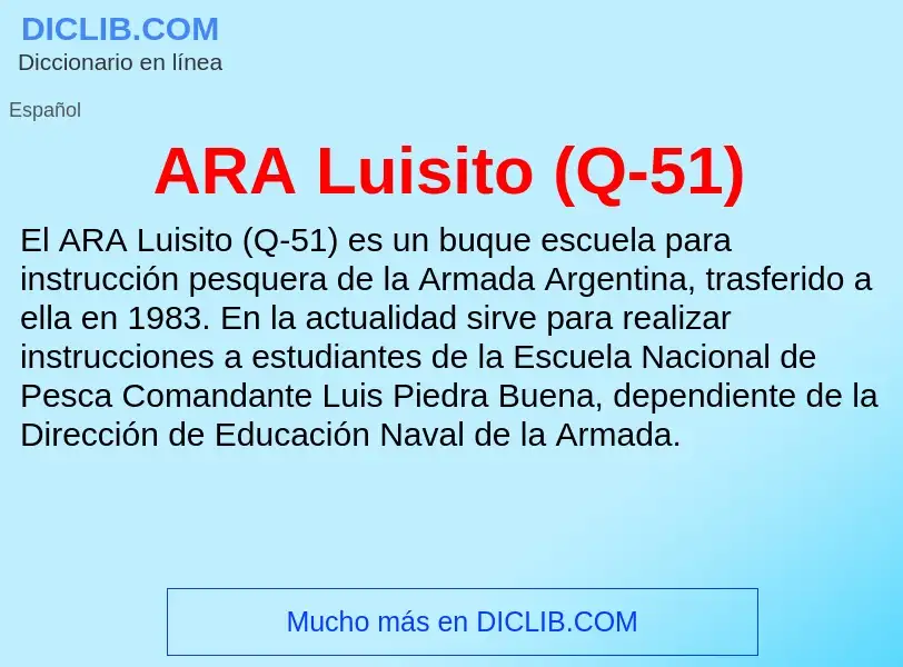 ¿Qué es ARA Luisito (Q-51)? - significado y definición