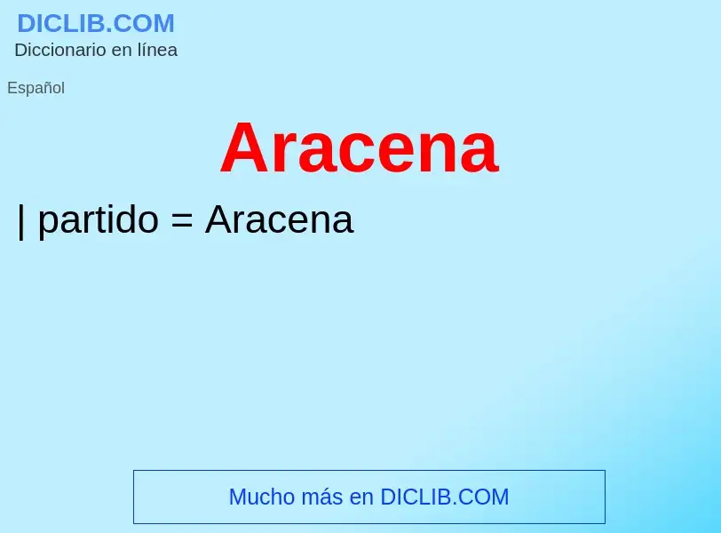 ¿Qué es Aracena? - significado y definición