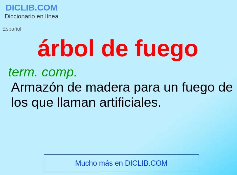 Wat is árbol de fuego - definition