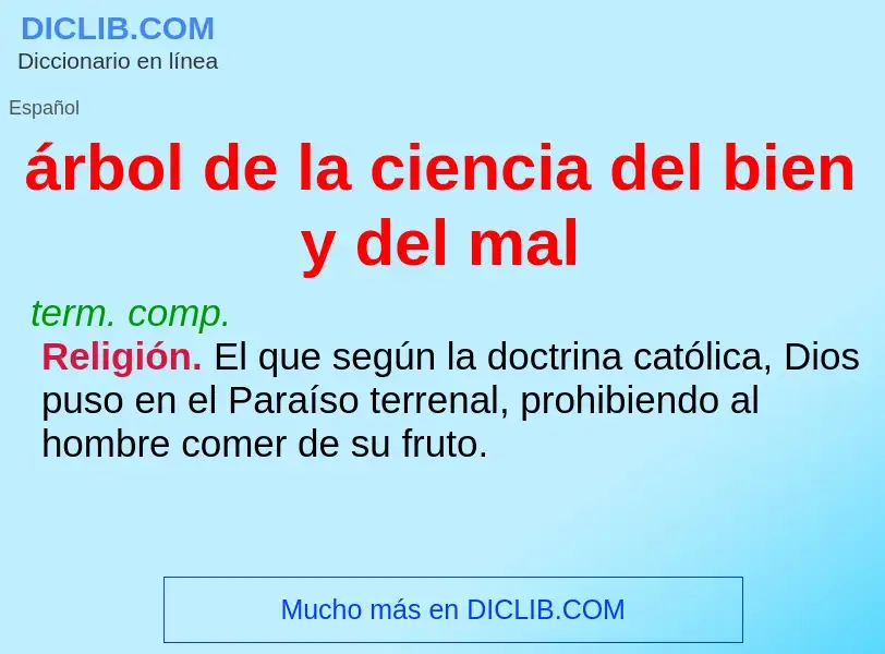 What is árbol de la ciencia del bien y del mal - meaning and definition