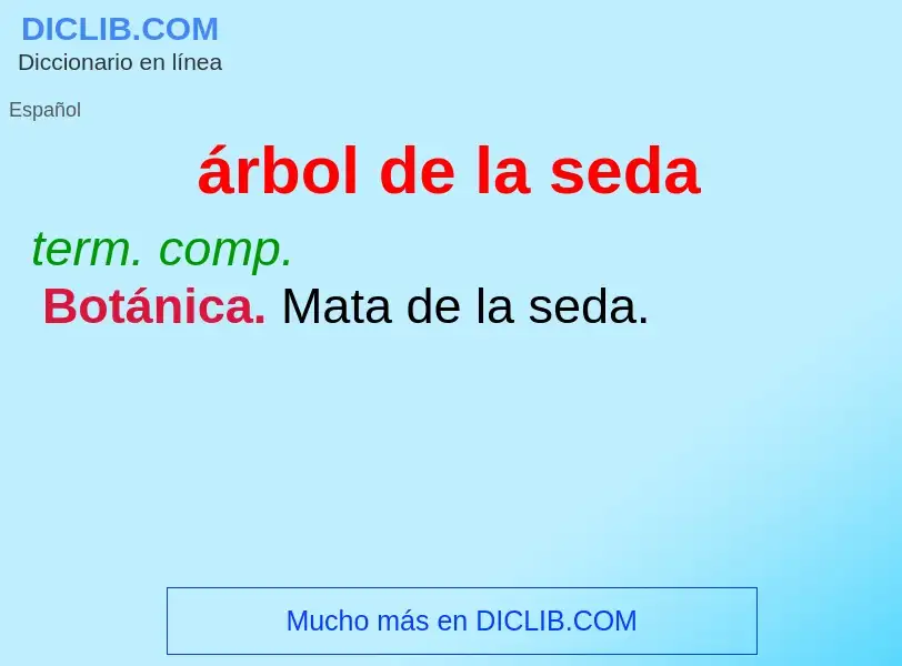 What is árbol de la seda - definition