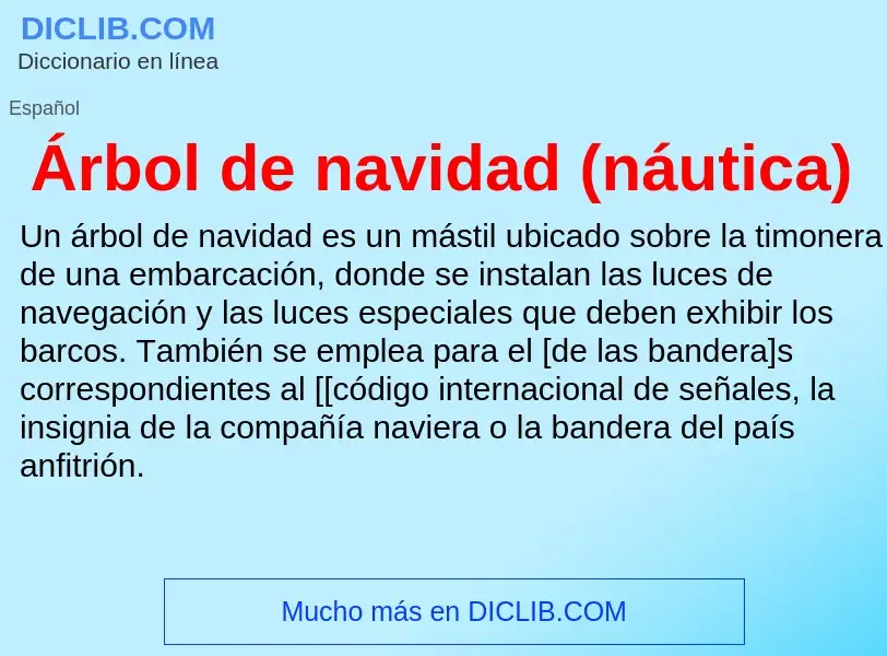 What is Árbol de navidad (náutica) - definition