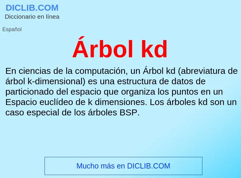 ¿Qué es Árbol kd? - significado y definición