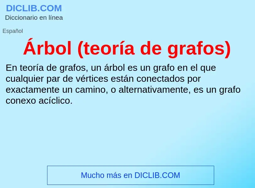 ¿Qué es Árbol (teoría de grafos)? - significado y definición