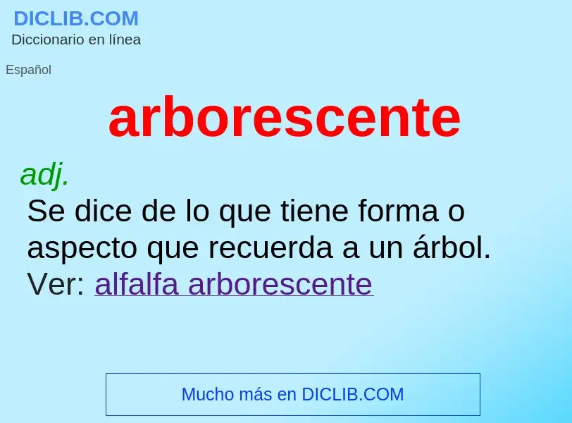 Was ist arborescente - Definition