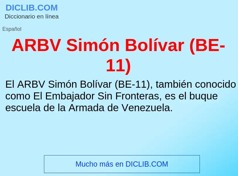 ¿Qué es ARBV Simón Bolívar (BE-11)? - significado y definición