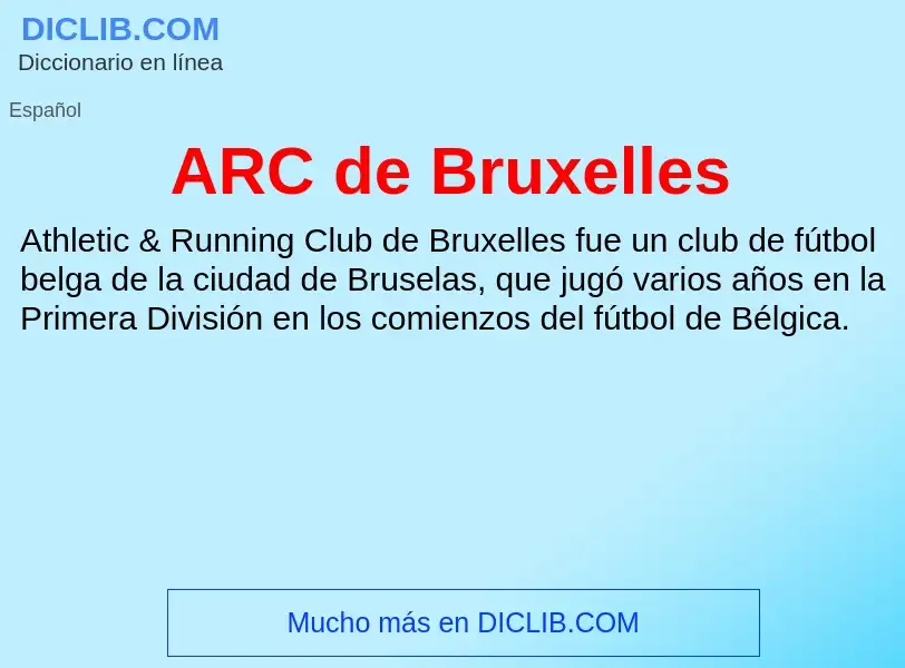 ¿Qué es ARC de Bruxelles? - significado y definición