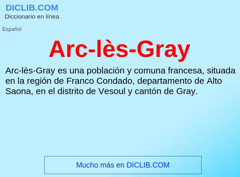 Wat is Arc-lès-Gray - definition