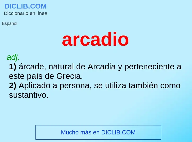 ¿Qué es arcadio? - significado y definición