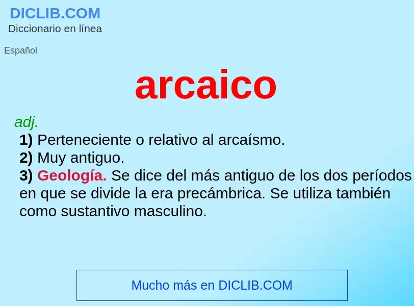 What is arcaico - meaning and definition