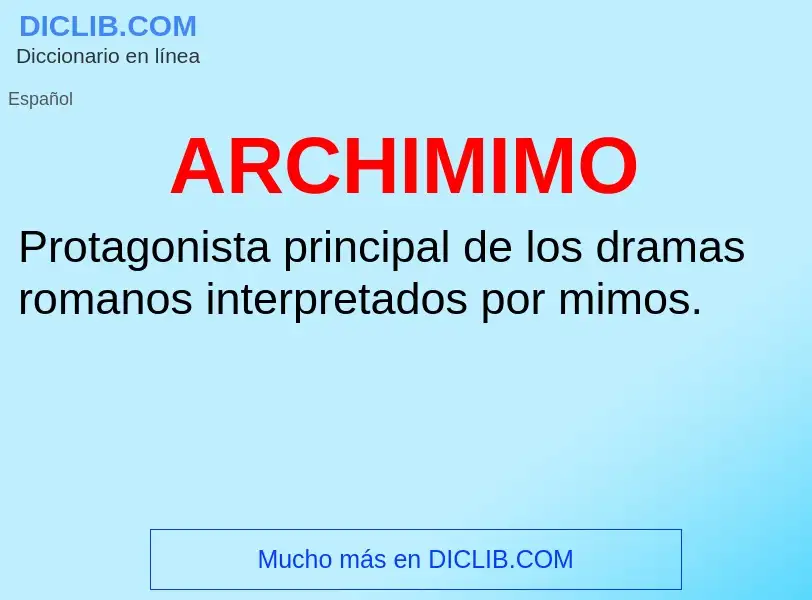 ¿Qué es ARCHIMIMO? - significado y definición