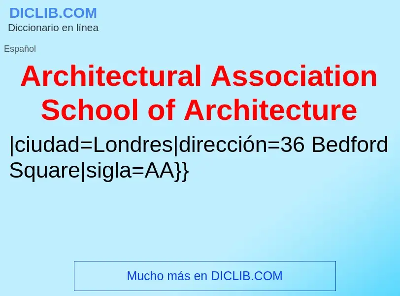 Che cos'è Architectural Association School of Architecture - definizione