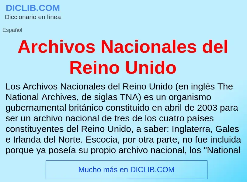 Qu'est-ce que Archivos Nacionales del Reino Unido - définition