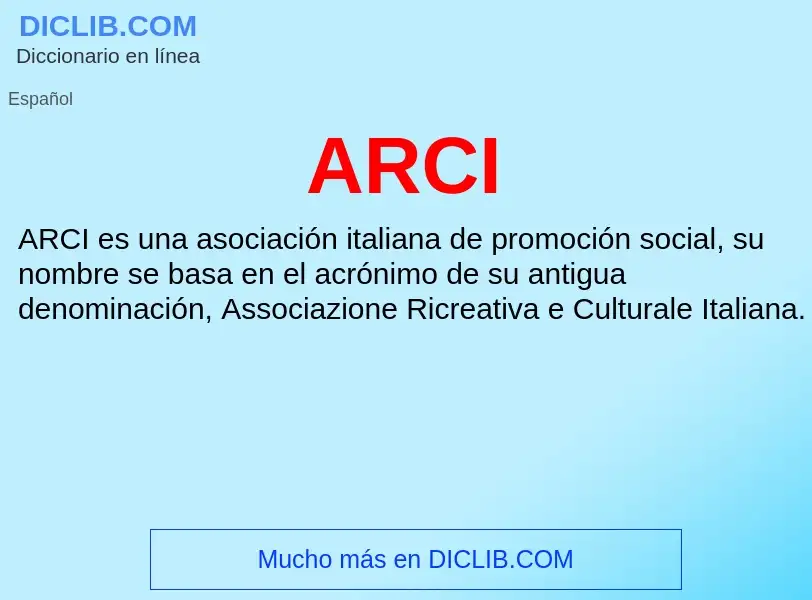 ¿Qué es ARCI? - significado y definición