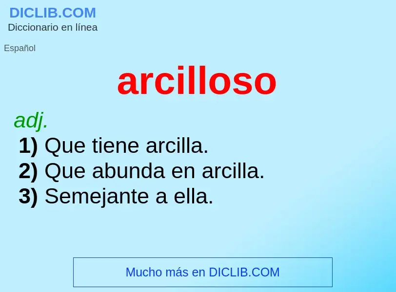 What is arcilloso - definition