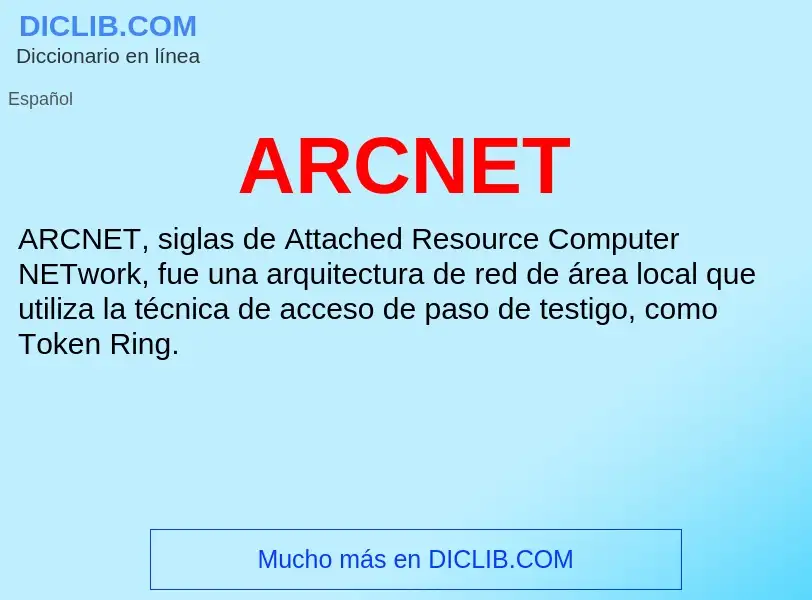 ¿Qué es ARCNET? - significado y definición