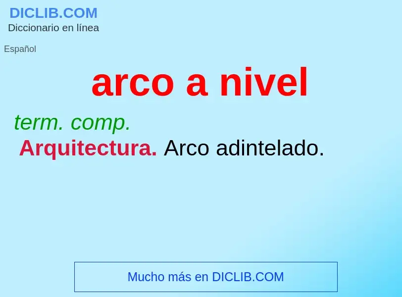 Was ist arco a nivel - Definition