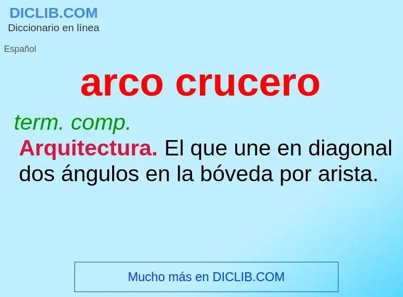 What is arco crucero - definition