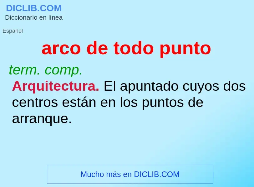 What is arco de todo punto - definition