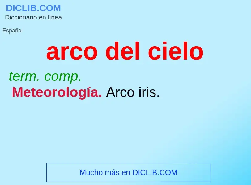 Was ist arco del cielo - Definition