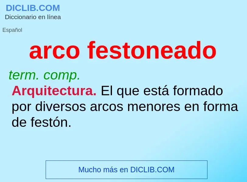 Wat is arco festoneado - definition