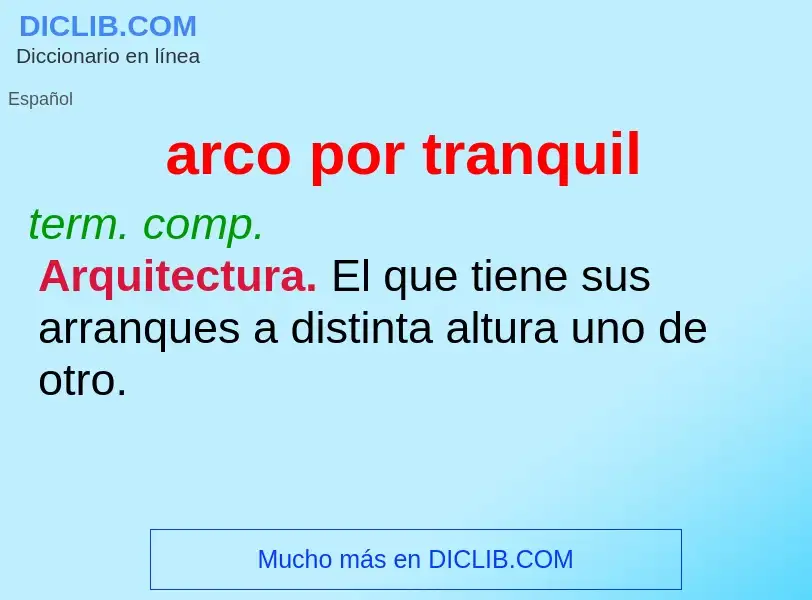 Was ist arco por tranquil - Definition