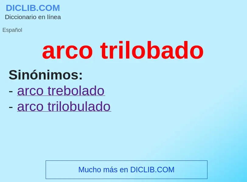 Was ist arco trilobado - Definition