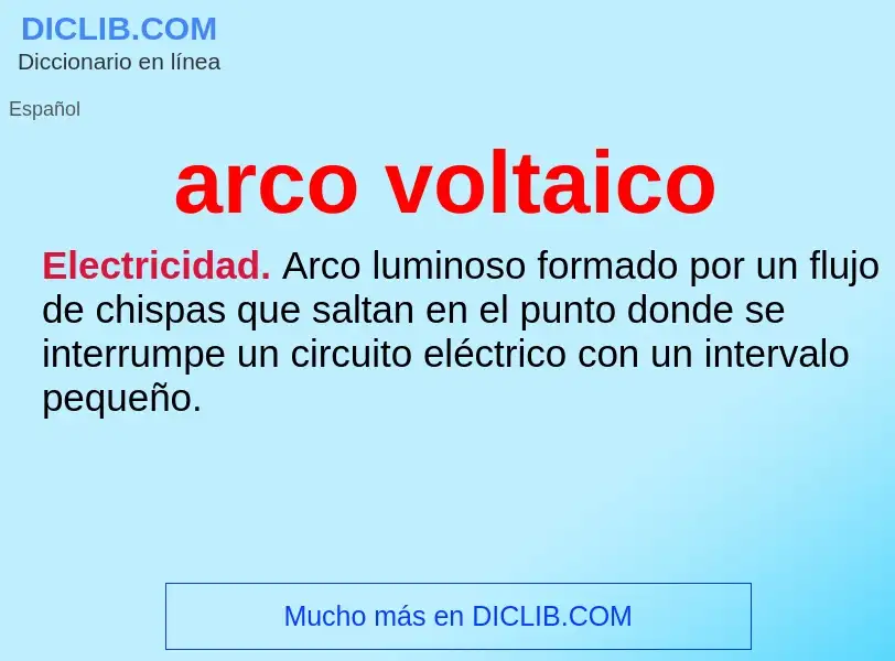 What is arco voltaico - meaning and definition