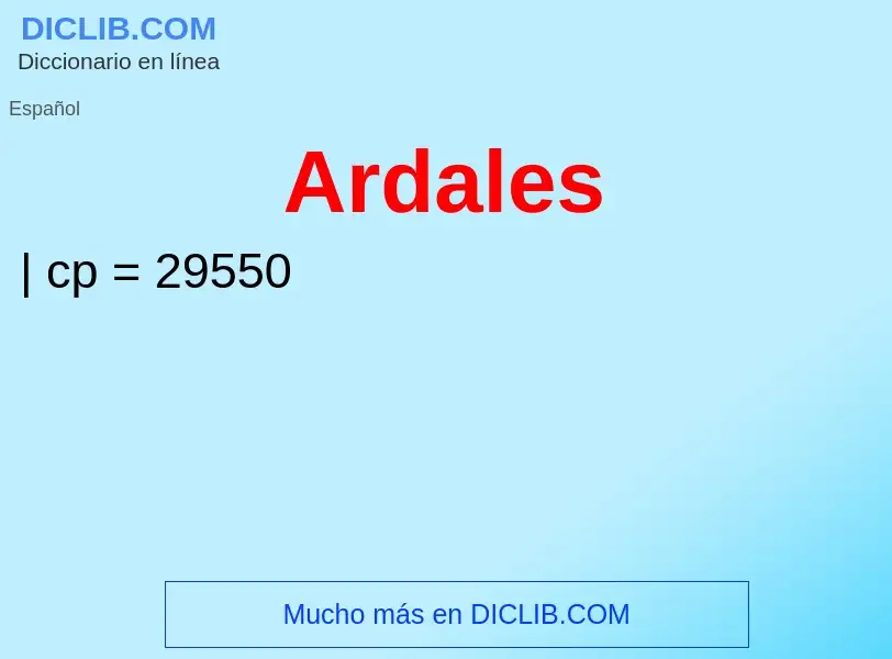 ¿Qué es Ardales? - significado y definición