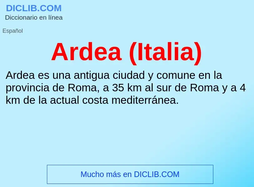 ¿Qué es Ardea (Italia)? - significado y definición