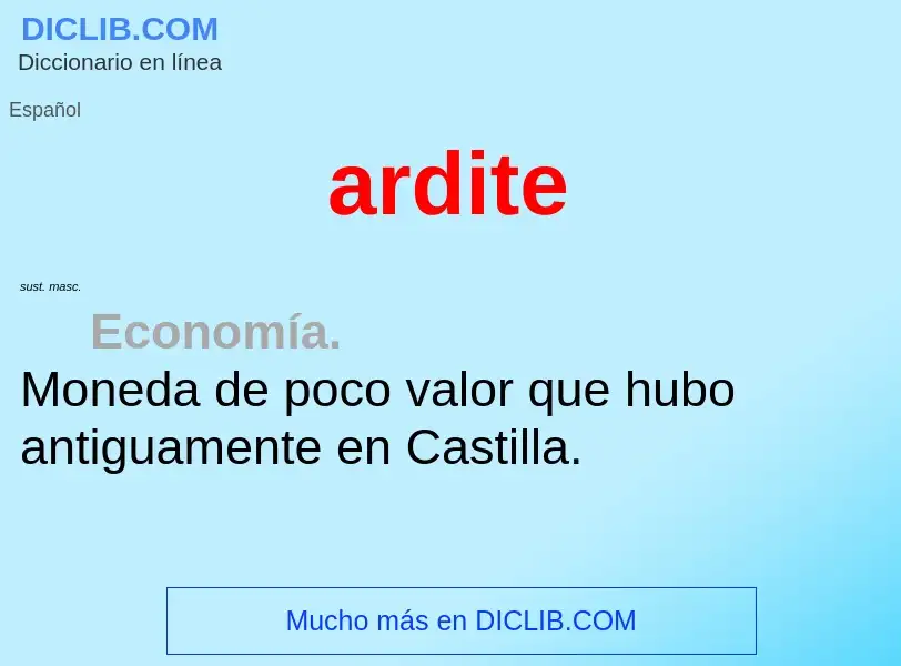 ¿Qué es ardite? - significado y definición