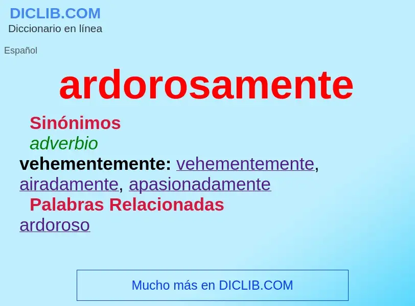 O que é ardorosamente - definição, significado, conceito